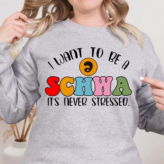 I want to be a Schwa. It's never stressed.